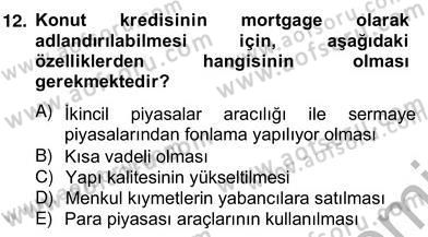 Emlak Finans ve Emlak Değerleme Dersi 2012 - 2013 Yılı (Vize) Ara Sınav Soruları 12. Soru