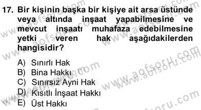 Emlak Finans ve Emlak Değerleme Dersi 2012 - 2013 Yılı (Vize) Ara Sınav Soruları 17. Soru
