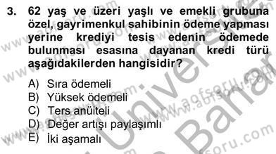 Emlak Finans ve Emlak Değerleme Dersi 2012 - 2013 Yılı (Vize) Ara Sınav Soruları 3. Soru