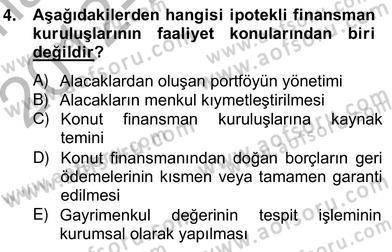 Emlak Finans ve Emlak Değerleme Dersi 2012 - 2013 Yılı (Vize) Ara Sınav Soruları 4. Soru