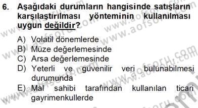 Emlak Finans ve Emlak Değerleme Dersi 2012 - 2013 Yılı (Final) Dönem Sonu Sınav Soruları 6. Soru