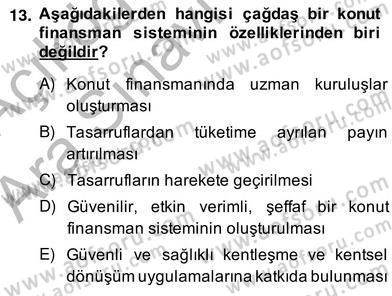 Emlak Finans ve Emlak Değerleme Dersi 2013 - 2014 Yılı (Vize) Ara Sınav Soruları 13. Soru