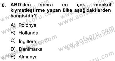 Emlak Finans ve Emlak Değerleme Dersi 2013 - 2014 Yılı (Vize) Ara Sınav Soruları 8. Soru
