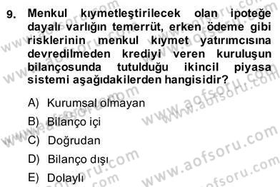 Emlak Finans ve Emlak Değerleme Dersi 2013 - 2014 Yılı (Vize) Ara Sınav Soruları 9. Soru