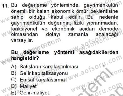 Emlak Finans ve Emlak Değerleme Dersi 2013 - 2014 Yılı (Final) Dönem Sonu Sınav Soruları 11. Soru