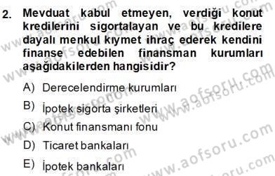 Emlak Finans ve Emlak Değerleme Dersi 2013 - 2014 Yılı (Final) Dönem Sonu Sınav Soruları 2. Soru