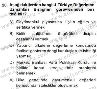 Emlak Finans ve Emlak Değerleme Dersi 2013 - 2014 Yılı (Final) Dönem Sonu Sınav Soruları 20. Soru