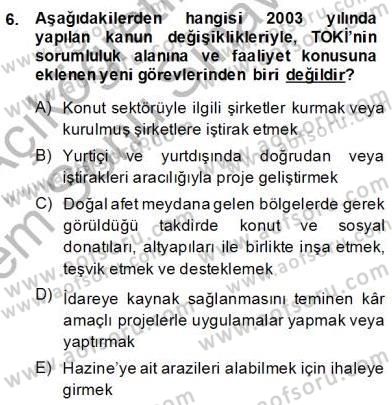 Emlak Finans ve Emlak Değerleme Dersi 2013 - 2014 Yılı (Final) Dönem Sonu Sınav Soruları 6. Soru