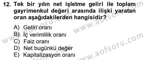 Emlak Finans ve Emlak Değerleme Dersi 2013 - 2014 Yılı Tek Ders Sınav Soruları 12. Soru
