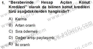 Emlak Finans ve Emlak Değerleme Dersi 2014 - 2015 Yılı (Vize) Ara Sınav Soruları 1. Soru