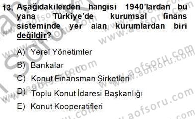 Emlak Finans ve Emlak Değerleme Dersi 2014 - 2015 Yılı (Vize) Ara Sınav Soruları 13. Soru