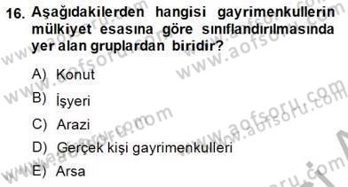 Emlak Finans ve Emlak Değerleme Dersi 2014 - 2015 Yılı (Vize) Ara Sınav Soruları 16. Soru
