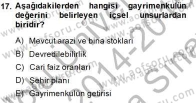 Emlak Finans ve Emlak Değerleme Dersi 2014 - 2015 Yılı (Vize) Ara Sınav Soruları 17. Soru