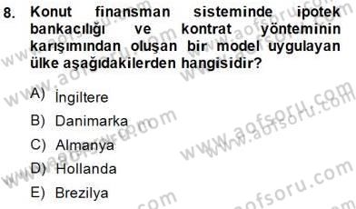Emlak Finans ve Emlak Değerleme Dersi 2014 - 2015 Yılı (Vize) Ara Sınav Soruları 8. Soru