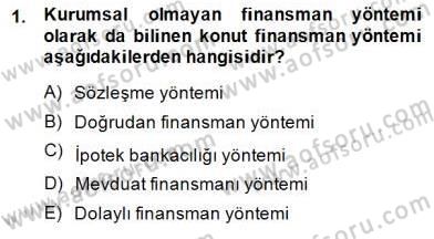 Emlak Finans ve Emlak Değerleme Dersi 2014 - 2015 Yılı (Final) Dönem Sonu Sınav Soruları 1. Soru