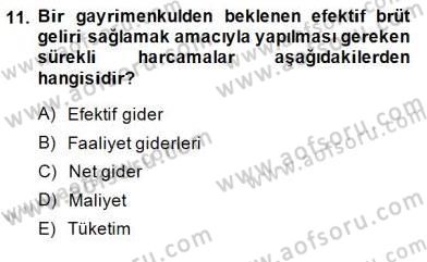 Emlak Finans ve Emlak Değerleme Dersi 2014 - 2015 Yılı (Final) Dönem Sonu Sınav Soruları 11. Soru