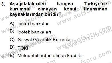Emlak Finans ve Emlak Değerleme Dersi 2014 - 2015 Yılı (Final) Dönem Sonu Sınav Soruları 3. Soru
