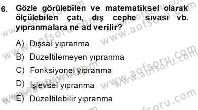 Emlak Finans ve Emlak Değerleme Dersi 2014 - 2015 Yılı (Final) Dönem Sonu Sınav Soruları 6. Soru