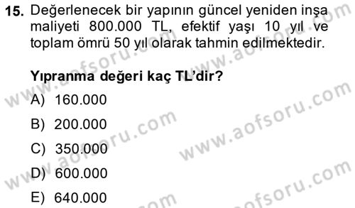 Emlak Finans ve Emlak Değerleme Dersi 2014 - 2015 Yılı Tek Ders Sınav Soruları 15. Soru