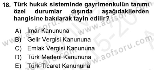 Emlak Finans ve Emlak Değerleme Dersi 2015 - 2016 Yılı (Vize) Ara Sınav Soruları 18. Soru