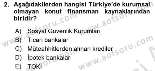 Emlak Finans ve Emlak Değerleme Dersi 2015 - 2016 Yılı (Final) Dönem Sonu Sınav Soruları 2. Soru