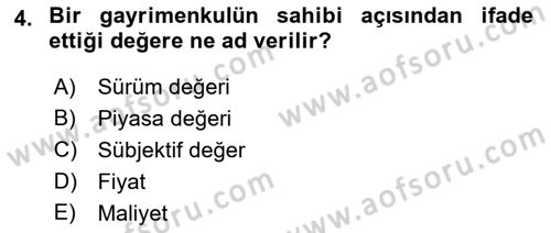 Emlak Finans ve Emlak Değerleme Dersi 2015 - 2016 Yılı (Final) Dönem Sonu Sınav Soruları 4. Soru