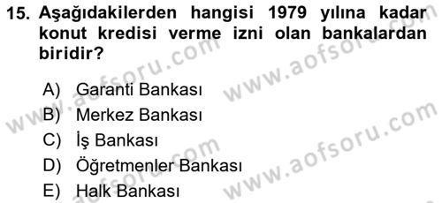 Emlak Finans ve Emlak Değerleme Dersi 2016 - 2017 Yılı (Vize) Ara Sınav Soruları 15. Soru