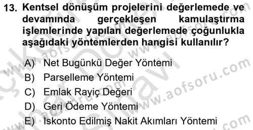 Emlak Finans ve Emlak Değerleme Dersi 2016 - 2017 Yılı (Final) Dönem Sonu Sınav Soruları 13. Soru