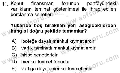 Emlak Finans ve Emlak Değerleme Dersi 2017 - 2018 Yılı (Vize) Ara Sınav Soruları 11. Soru