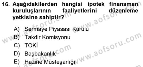 Emlak Finans ve Emlak Değerleme Dersi 2017 - 2018 Yılı (Vize) Ara Sınav Soruları 16. Soru