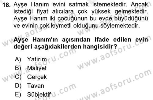 Emlak Finans ve Emlak Değerleme Dersi 2017 - 2018 Yılı (Vize) Ara Sınav Soruları 18. Soru