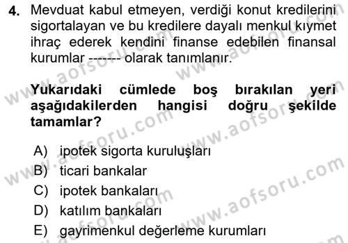 Emlak Finans ve Emlak Değerleme Dersi 2017 - 2018 Yılı (Vize) Ara Sınav Soruları 4. Soru