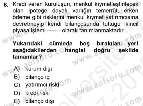 Emlak Finans ve Emlak Değerleme Dersi 2017 - 2018 Yılı (Vize) Ara Sınav Soruları 6. Soru