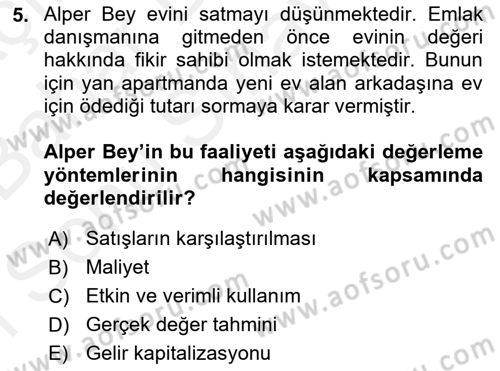Emlak Finans ve Emlak Değerleme Dersi 2017 - 2018 Yılı (Final) Dönem Sonu Sınav Soruları 5. Soru