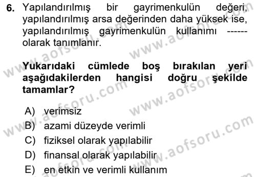 Emlak Finans ve Emlak Değerleme Dersi 2017 - 2018 Yılı (Final) Dönem Sonu Sınav Soruları 6. Soru