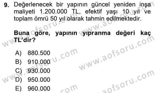 Emlak Finans ve Emlak Değerleme Dersi 2017 - 2018 Yılı (Final) Dönem Sonu Sınav Soruları 9. Soru