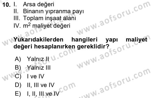 Emlak Finans ve Emlak Değerleme Dersi 2018 - 2019 Yılı (Final) Dönem Sonu Sınav Soruları 10. Soru