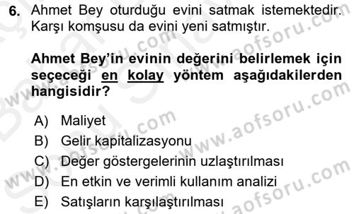 Emlak Finans ve Emlak Değerleme Dersi 2018 - 2019 Yılı (Final) Dönem Sonu Sınav Soruları 6. Soru
