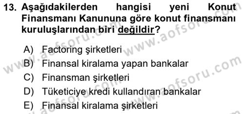 Emlak Finans ve Emlak Değerleme Dersi 2021 - 2022 Yılı (Vize) Ara Sınav Soruları 13. Soru