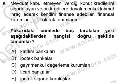 Emlak Finans ve Emlak Değerleme Dersi 2021 - 2022 Yılı (Vize) Ara Sınav Soruları 5. Soru