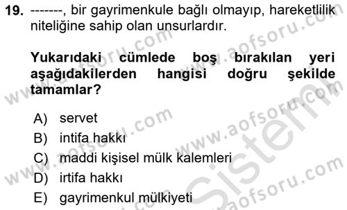 Emlak Finans ve Emlak Değerleme Dersi 2023 - 2024 Yılı (Vize) Ara Sınav Soruları 19. Soru
