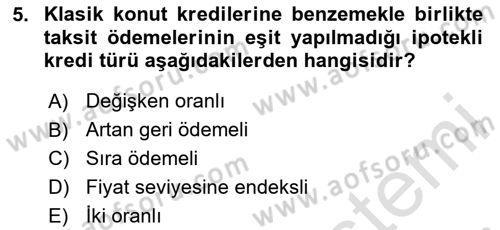 Emlak Finans ve Emlak Değerleme Dersi 2023 - 2024 Yılı (Vize) Ara Sınav Soruları 5. Soru