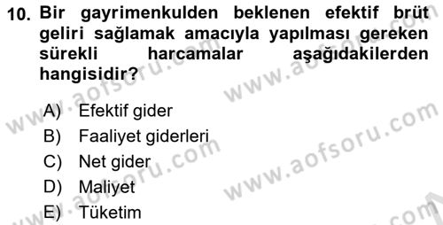 Emlak Finans ve Emlak Değerleme Dersi 2023 - 2024 Yılı (Final) Dönem Sonu Sınav Soruları 10. Soru