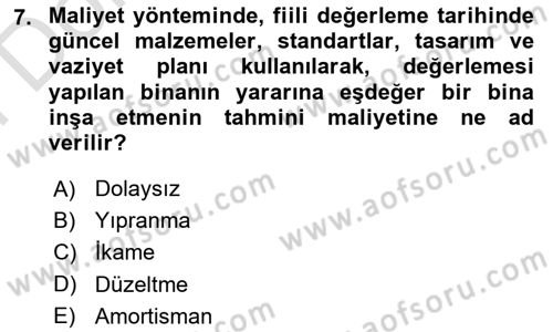 Emlak Finans ve Emlak Değerleme Dersi 2023 - 2024 Yılı (Final) Dönem Sonu Sınav Soruları 7. Soru