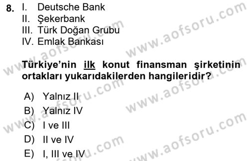 Emlak Finans ve Emlak Değerleme Dersi 2023 - 2024 Yılı Yaz Okulu Sınav Soruları 8. Soru