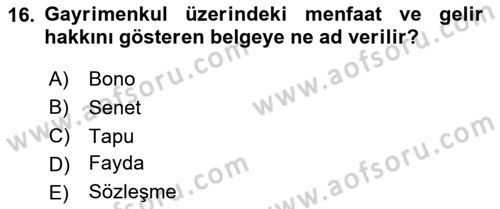 Emlak Finans ve Emlak Değerleme Dersi 2024 - 2025 Yılı (Vize) Ara Sınav Soruları 16. Soru