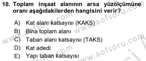 Emlak Finans ve Emlak Değerleme Dersi 2024 - 2025 Yılı (Final) Dönem Sonu Sınav Soruları 10. Soru