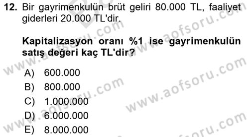Emlak Finans ve Emlak Değerleme Dersi 2024 - 2025 Yılı (Final) Dönem Sonu Sınav Soruları 12. Soru