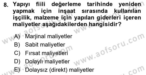 Emlak Finans ve Emlak Değerleme Dersi 2024 - 2025 Yılı (Final) Dönem Sonu Sınav Soruları 8. Soru