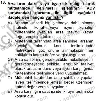 Gayrimenkullerde Vergilendirme Dersi 2012 - 2013 Yılı (Vize) Ara Sınav Soruları 13. Soru